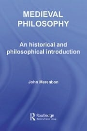 Medieval Philosophy: An Historical And Philosophical Introduction