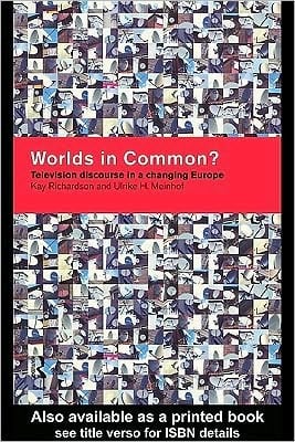 Worlds in Common?: Television Discourses in a Changing Europe