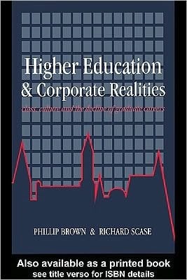 Higher Education and Corporate Realities: Class, Culture and the Decline of Graduate Careers