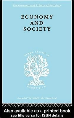 Economy and Society: A Study in the Integration of Economic and Social Theory