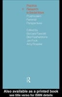 Practice and Research in Social Work: Postmodern Feminist Perspectives