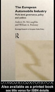 European Automobile Industry: Multi Level Governance, Policy and Politics