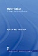 Money in Islam: A Study in Islamic Political Economy