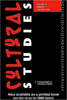 Cultural Studies : 10: 1 Controversies in Cultural Studies
