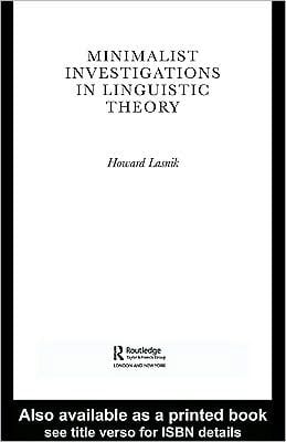 Minimalist Investigations in Linguistic Theory