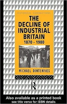 Decline of Industrial Britain: 1870-1980