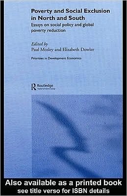 Poverty and Exclusion in North and South Essays on Social Policy and Global Poverty Reduction