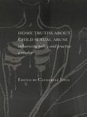 Home Truths about Child Sexual Abuse: Influencing Policy and Practice - A Reader
