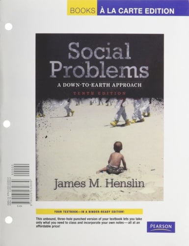 Social Problems: A Down-to-Earth Approach: Books a La Carte Edition