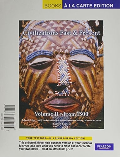 Civilizations Past & Present, Volume II, Books a la Carte Plus MyHistoryLab CourseCompass -- Access Card Package (12th Edition)