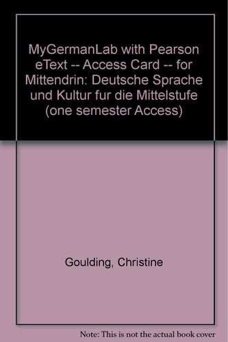 Mygermanlab With Pearson Etext, Mittendrin: Deutsche Sprache Und Kultur Fur Die Mittelstufe, 6 Mo