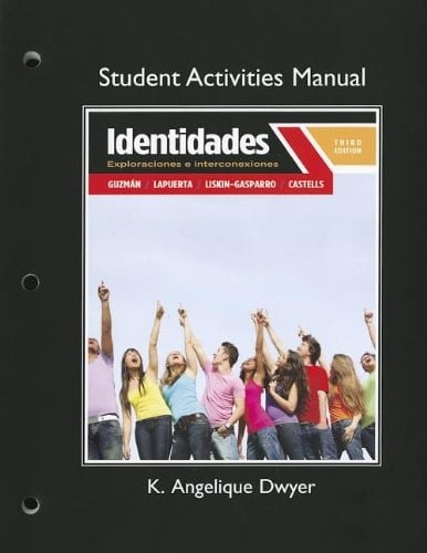 Student Activities Manual for Identidades: Exploraciones e interconexiones