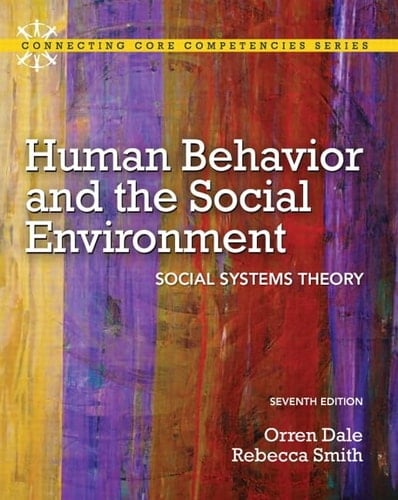 Human Behavior and the Social Environment: Social Systems Theory (Connecting Core Competencies)