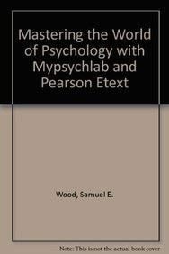 Mastering the World of Psychology With Mypsychlab With Pearson Etext