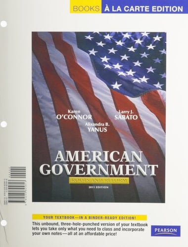 American Government: Roots and Reform, 2011 Edition, Books a la Carte Plus MyPoliSciLab -- Access Card Package (11th Edition)