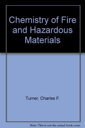 The chemistry of fire and hazardous materials