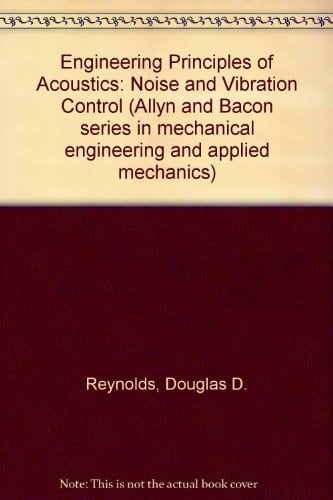 Engineering Principles of Acoustics: Noise and Vibration Control