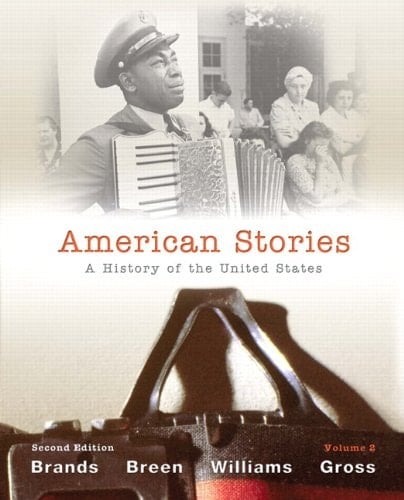 American Stories: A History of the United States, Volume 2 with NEW MyHistoryLab with eText -- Access Card Package (2nd Edition)