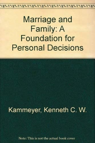 Marriage and family: A foundation for personal decisions