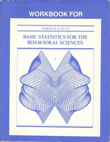 Basic Statistics for the Behavioral Sciences, WORKBOOK