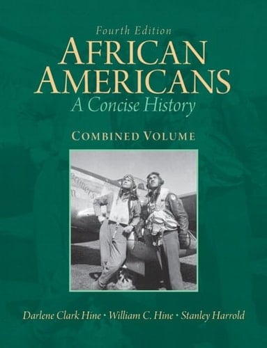 African Americans: A Concise History, Combined Volume with NEW MyHistoryLab with eText -- Access Card Package (4th Edition)