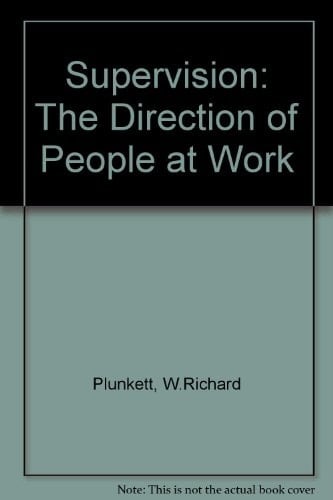 Supervision: The Direction of People at Work