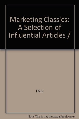 Marketing classics: A selection of influential articles
