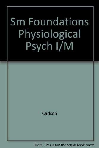 Sm Foundations Physiological Psych I/M