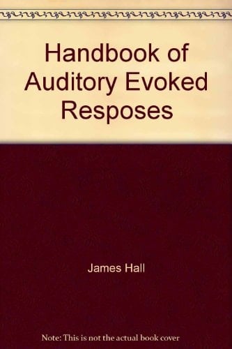Handbook of Auditory Evoked Resposes
