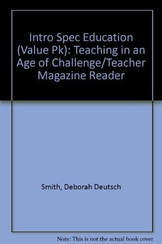 Introduction to Special Education: Teaching in an Age of Challenge/Teacher Magazine Reader