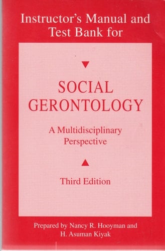 Instructor's manual and test bank for Social gerontology, a multidisciplinary perspective, third edition