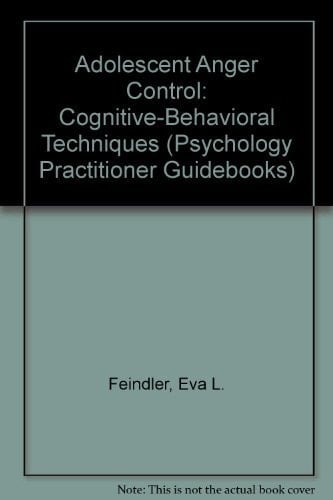 Adolescent Anger Control: Cognitive-Behavioral Techniques (Psychology Practitioner Guidebooks)