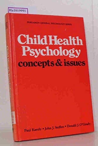 Child Health Psychology: Concepts and Issues (Pergamon General Psychology Series)