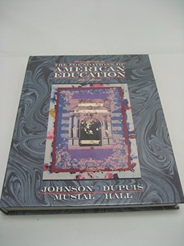 Introduction to the Foundations of American Education, 9th Edition