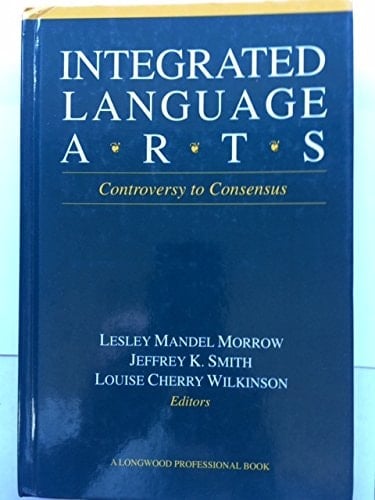 Integrated Language Arts: Controversy to Consensus