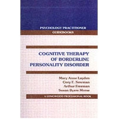 Cognitive Therapy of Borderline Personality Disorder