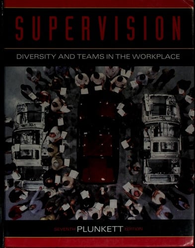 Supervision: Diversity and Teams in the Workplace