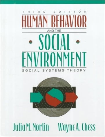 Human Behavior and the Social Environment: Social Systems Theory