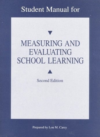 Measuring and Evaluating School Learning: Student Manual