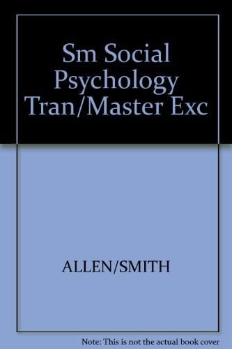 Transparency Masters and Exercises for Social Psychology Understanding Human Interaction, Baron and Byrne