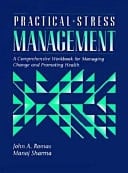 Practical Stress Management: A Comprehensive Workbook for Managing Change and Promoting Health