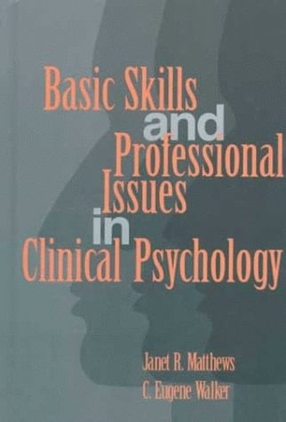 Basic Skills and Professional Issues in Clinical Psychology