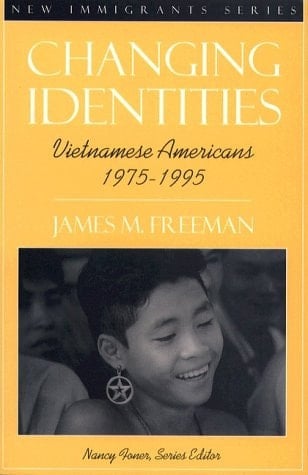 Changing Identities: Vietnamese Americans 1975 - 1995