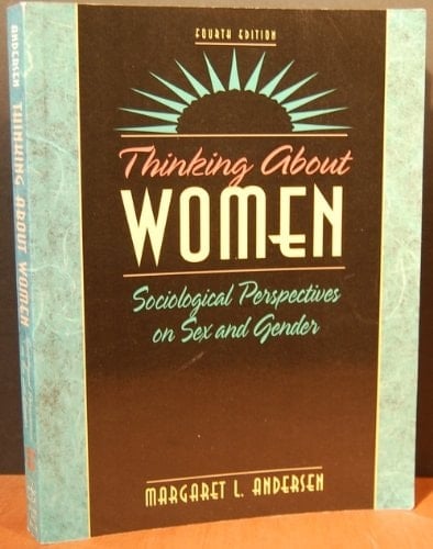 Thinking About Women: Sociological Perspectives on Sex and Gender
