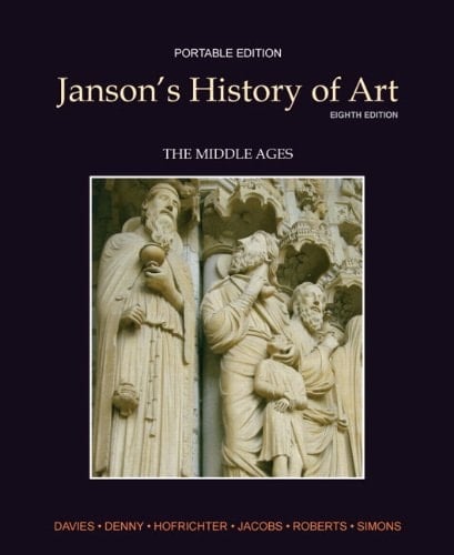 Janson's History of Art + Myartslab: The Middle Ages, Book 2, Portable Edition, With Pearson eText