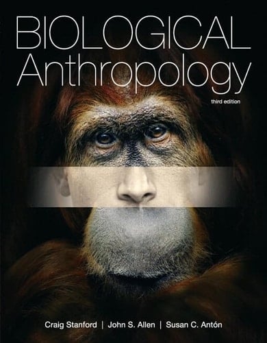 Biological Anthropology: The Natural History of Humankind