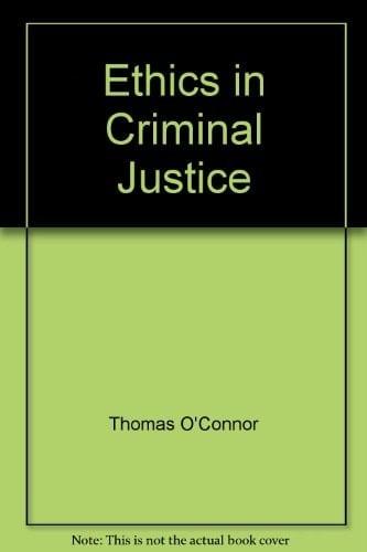 Ethics in Criminal Justice