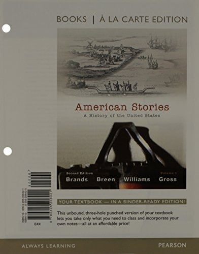 American Stories: A History of the United States, Volume 1, Books a la Carte Plus NEW MyHistoryLab with eText -- Access Card Package (2nd Edition)