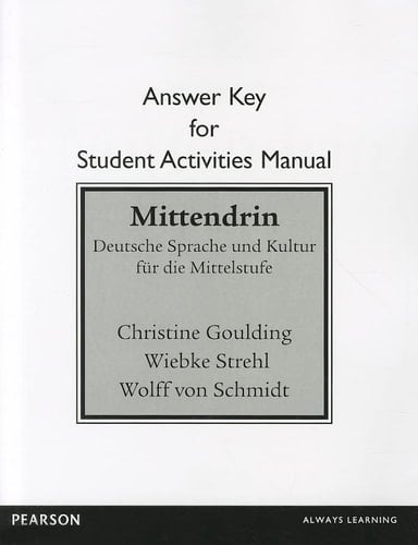 Student Activities Manual Answer Key for Mittendrin: Deutsche Sprache und Kultur für die Mittelstufe