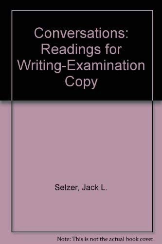Conversations: Readings for Writing-Examination Copy